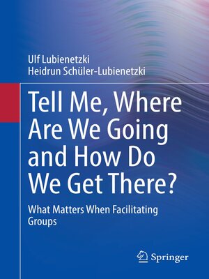 cover image of Tell Me, Where Are We Going and How Do We Get There?